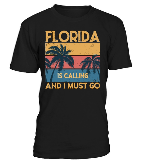 Florida Is Calling And I Must Go Vintage Retro Des T-Shirt Unisex