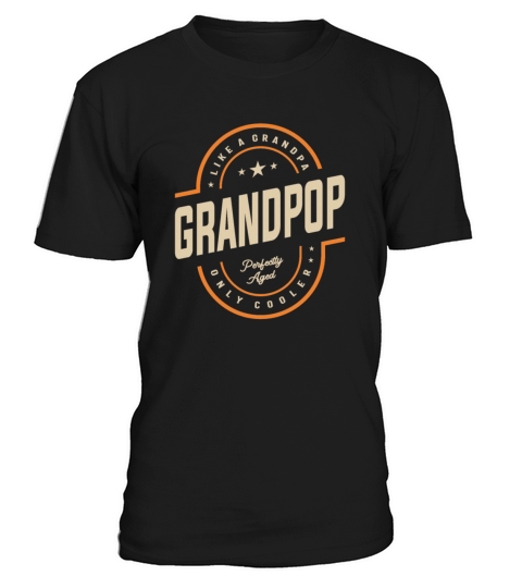 Grandpop Like a Grandpa Only Cooler Funny T-Shirt Unisex