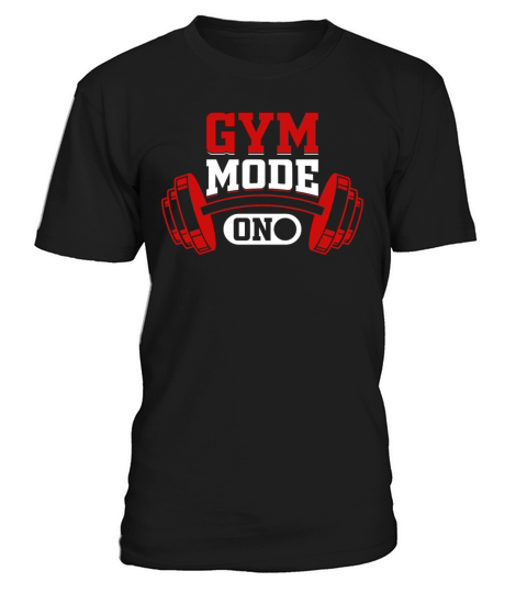 Gym Mode On Bodybuilding Gym Bodybuilder Fitness W T-Shirt Unisex
