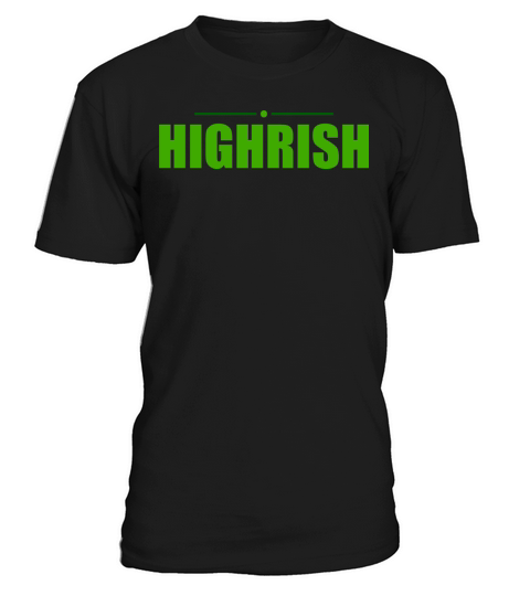 Highrish Weed Marijuana St Patricks Day T-Shirt Unisex