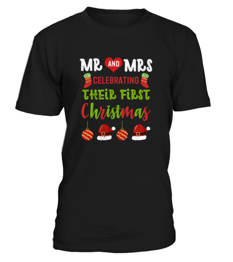 Newlywed Couples Our First Christmas As Mr And Mrs T-Shirt Unisex
