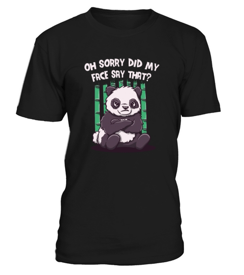 Oh Sorry Did My Face Say That Funny Sarcastic Humo T-Shirt Unisex