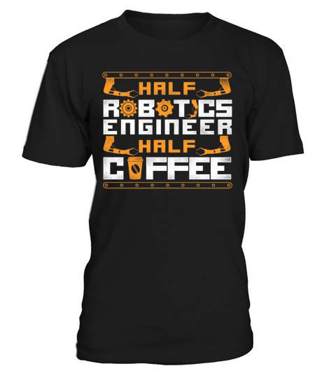 Robot Robotics Engineer Coffee T-Shirt Unisex