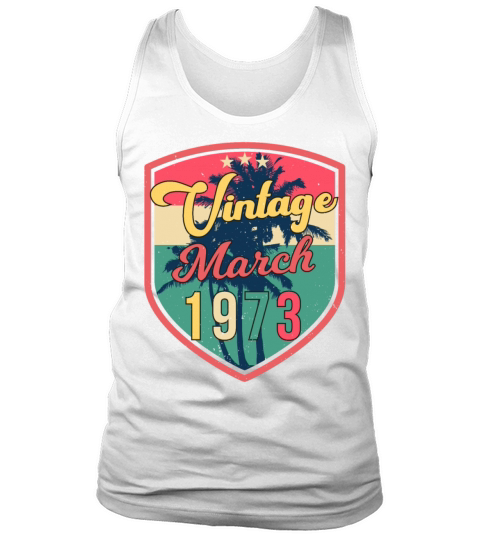 1973 In March Vintage Tank Top Unisex
