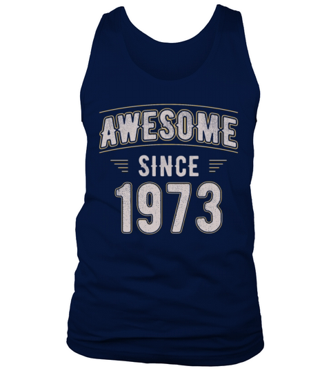 Awesome Since 1973 Vintage Birthday Tank Top Unisex