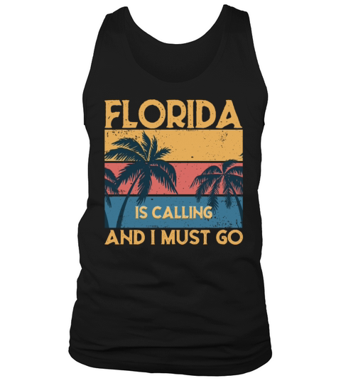 Florida Is Calling And I Must Go Vintage Retro Des Tank Top Unisex