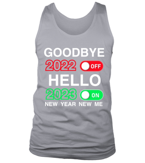 Goodbye 2022 Hello 2023 New Years Eve Happy New Y Tank Top Unisex