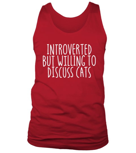 Introverted But Willing To Discuss Cats AntiSocial Tank Top Unisex