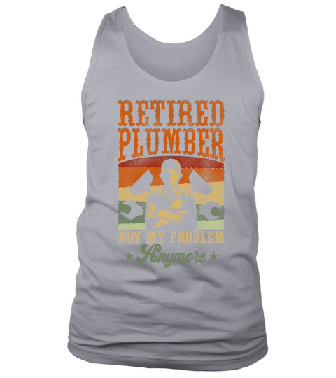 Plumbing Plumber Retired Vintage Tank Top Unisex