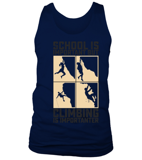 School Is Important But Climbing Is Importanter Tank Top Unisex