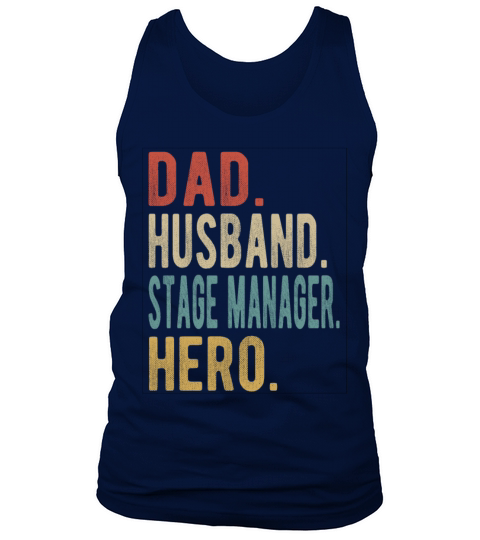 Stage Manager Dad Husband Hero Tank Top Unisex