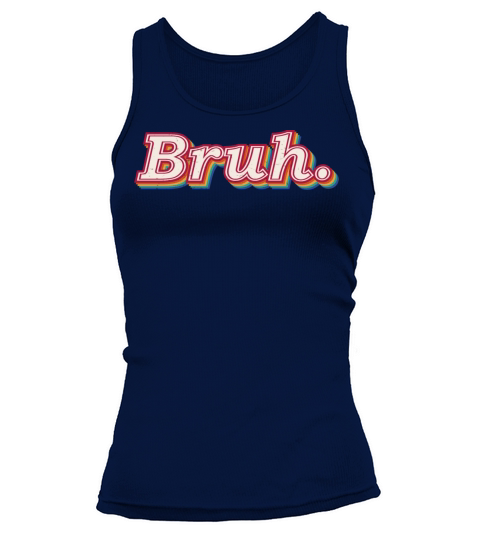BRUH Meme funny quote slogan gift idea Tank top Woman