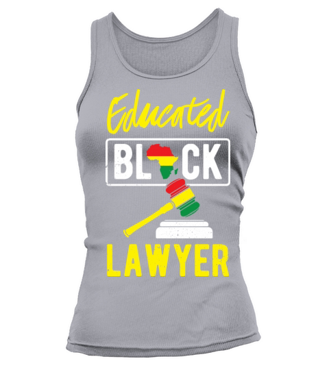 Educated Black Lawyer Clothing Gift Men Women Tank top Woman