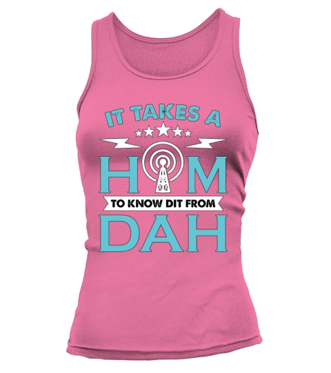 Ham Radio It Takes A Ham To Channel Radio Operator Tank top Woman