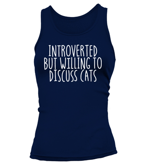 Introverted But Willing To Discuss Cats AntiSocial Tank top Woman