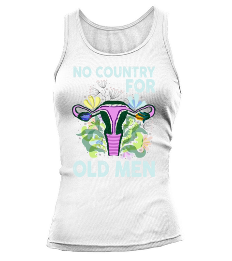 No Country For Old Men Floral Uterus Feminist Tank top Woman