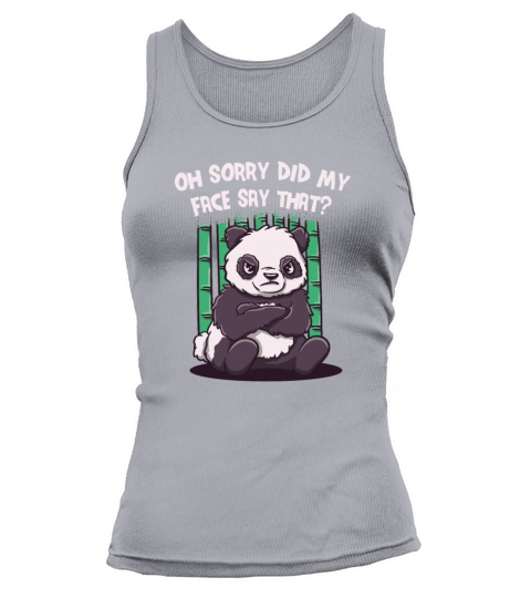Oh Sorry Did My Face Say That Funny Sarcastic Humo Tank top Woman