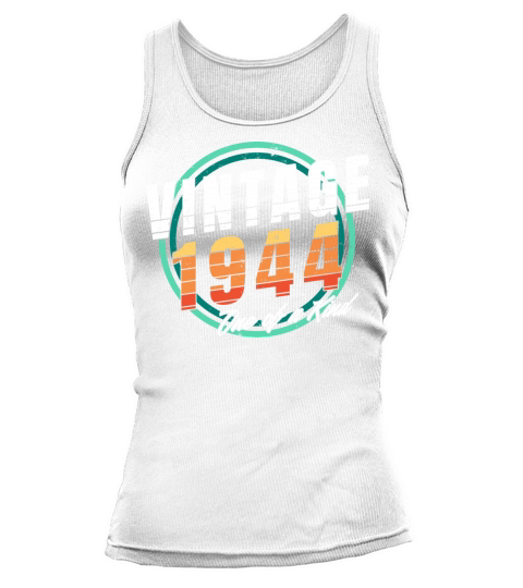 Vintage 1944 Shirt for Men Women 79 Year Old 79th Tank top Woman