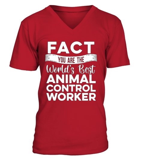 Animal Officer Fact You Are The Animal Cop Officer V-Neck T-shirt