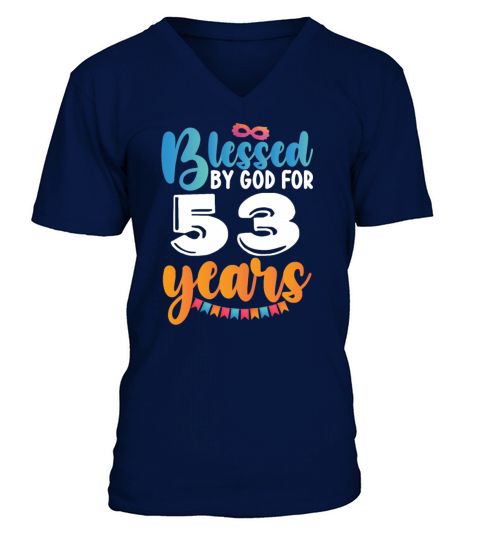 Birthday Blessed by God for 53 Years V-Neck T-shirt