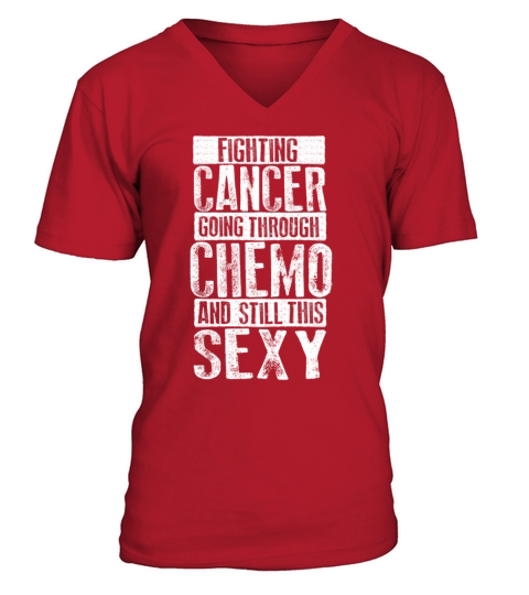 Cancer Fighter Inspirational Quote Men Women Chemo V-Neck T-shirt