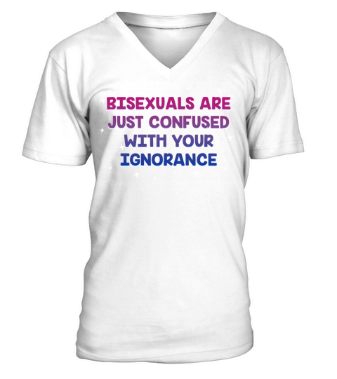 Confused with Your Ignorance Bisexual LGBTQ Bi V-Neck T-shirt