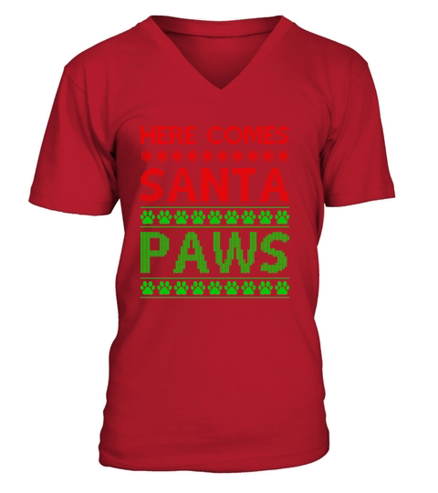 Here Comes Santa Paws Ugly Christmas Shirt V-Neck T-shirt