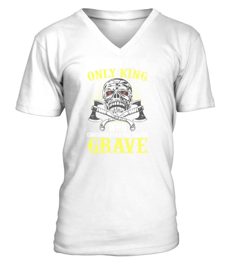 I serve the only king V-Neck T-shirt