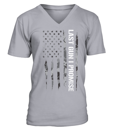 Last Gun I Promise - American Flag V-Neck T-shirt