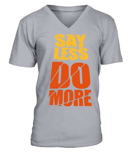 say less do more V-Neck T-shirt