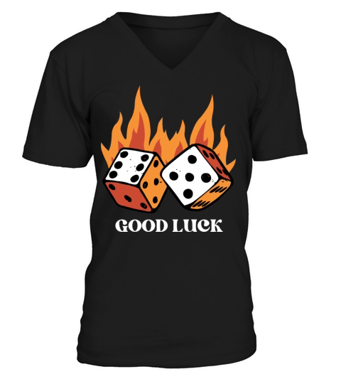 Simple Fiery Dice Illustration Quote V-Neck T-shirt