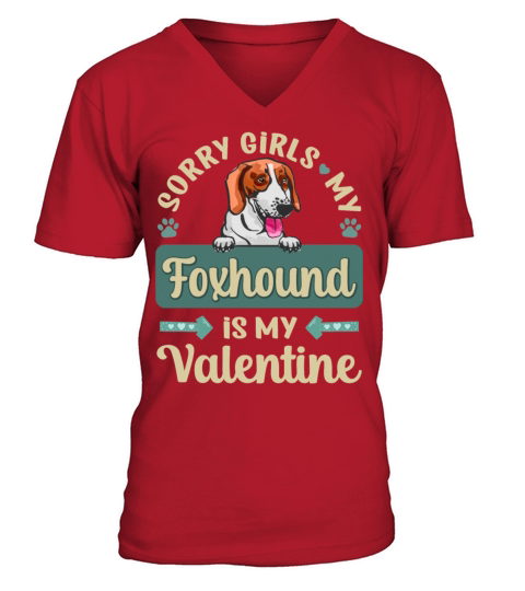 Sorry Girls My Foxhound Is My Valentine V-Neck T-shirt