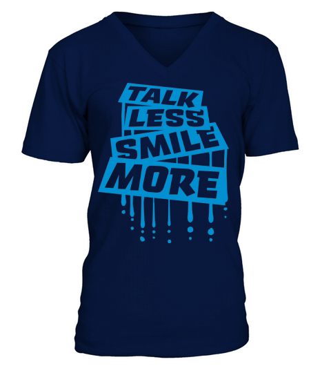 talk less smile more V-Neck T-shirt