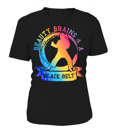 Beauty Brains And A Black Belt Women's T-Shirt