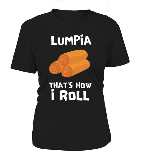 Filipino Pride Pinoy Spring Roll Lumpia Thats How Women's T-Shirt