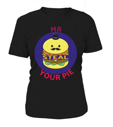 Funny Mr Steal Your Pie Thanksgiving Women's T-Shirt