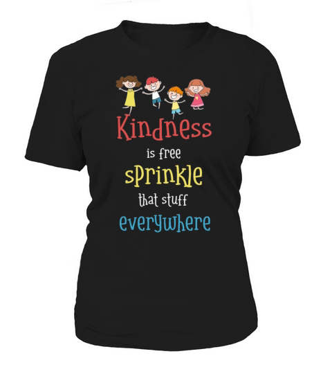 Kindness Is Free Sprinkle That Stuff Everywhere Women's T-Shirt