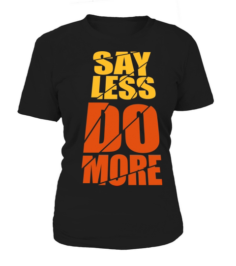 say less do more Women's T-Shirt