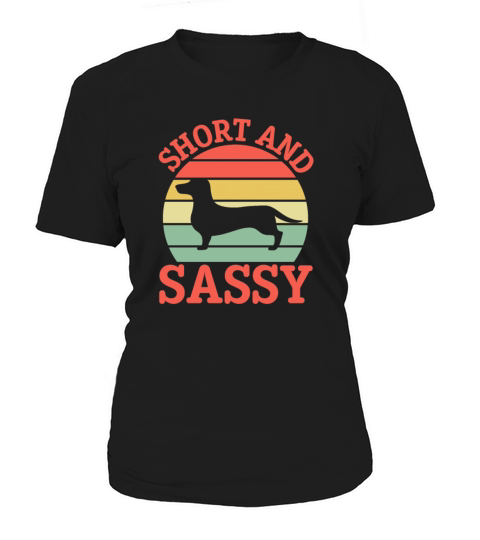 Short and Sassy Dachshund Retro Vintage Women's T-Shirt