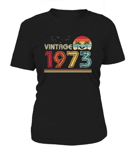 Vintage 1973 Limited Edition 48th Birthday Gift Women's T-Shirt
