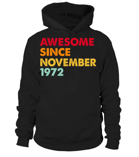 Awesome Since November 1972 50th Birthday Gifts Hoodie Unisex
