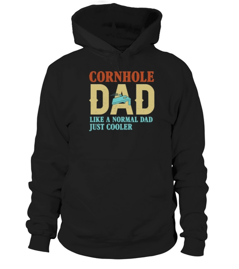 Cornhole Dad like a normal dad just cooler Hoodie Unisex
