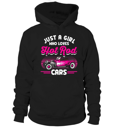Girl Who Loves Hot Rod Cars Classic Car Vintage Hoodie Unisex