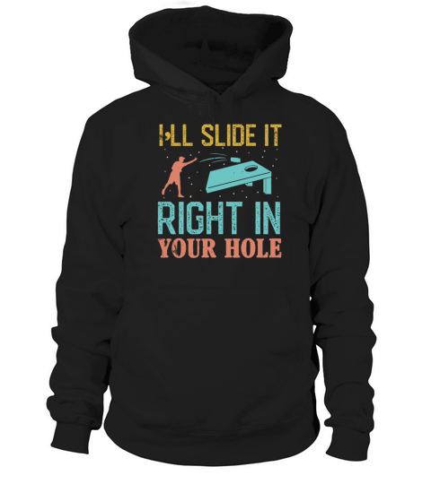 Ill Slide it right in your hole Cornhole Hoodie Unisex