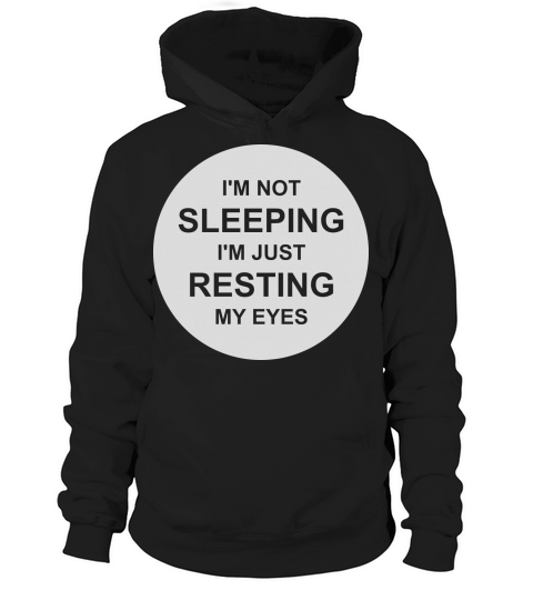 im not sleeping quote Hoodie Unisex