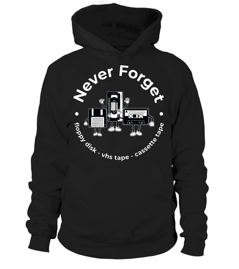 Never Forget Floppy Disk VHS Tape Cassette Tape Hoodie Unisex