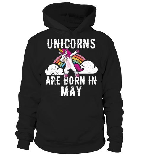 Unicorns Are Born In May Shirt Birthday Month Hoodie Unisex