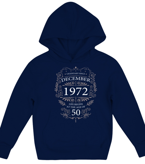Funny sayings for 50th birthday December 1972 Kids Hoodie