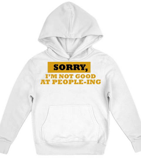 Sorry I m not good at people ing quote Kids Hoodie