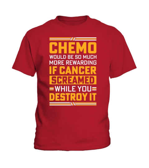 Chemo would be so much more rewarding if Cancer Sc Kids T-Shirt